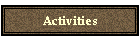 Activities