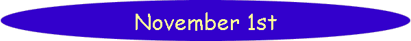 November 1st