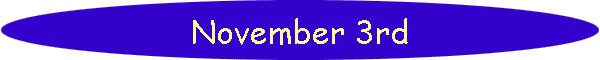 November 3rd