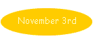 November 3rd