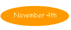 November 4th