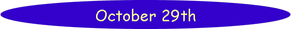 October 29th