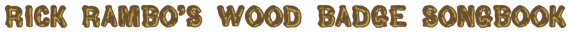 Rick Rambo's Wood Badge Songbook