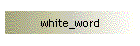 white_word