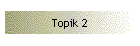 Topik 2