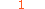 1