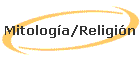 Mitolog�a/Religi�n