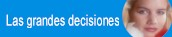 Las grandes decisiones