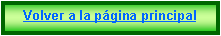 Cuadro de texto: Volver a la p�gina principal