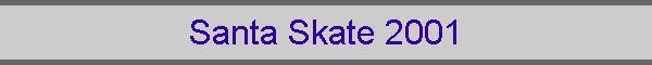 Santa Skate 2001