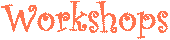 Workshops