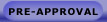 Pre Approval