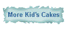 More Kid's Cakes