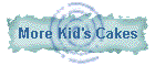 More Kid's Cakes