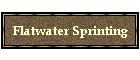 Flatwater Sprinting