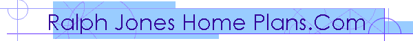 Ralph Jones Home Plans.Com