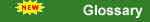 glossary.jpg (11617 bytes)