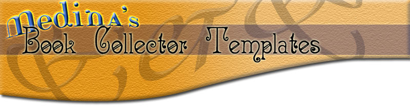 Welcome to Medina's Book Collector Templates