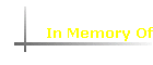 In Memory Of