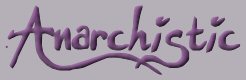 Anarchistic