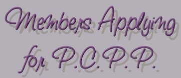 Members Applying for P.C.P.P.