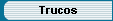 Tips & trucos