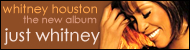"Just Whitney", the new album from Whitney Houston...soon