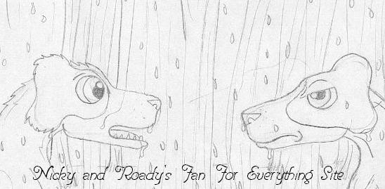 Welcome to Nicky and Roady's Fan For Everything Site!