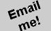 Email me!
My real address is in the graphic below...
