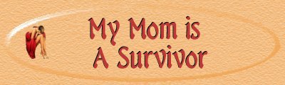 My Mom Is A Survivor Banner