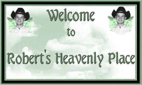 Robert's Heavenly Place Welcome
