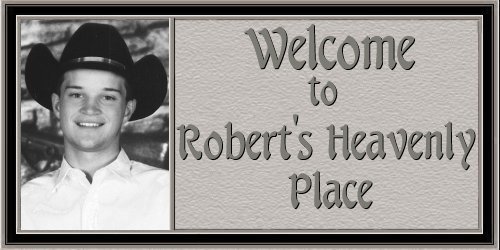 Robert's Heavenly Place Welcome