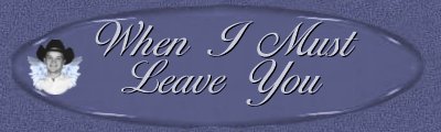 When I Must Leave You Banner