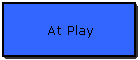 At Play