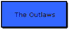 The Outlaws