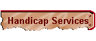 Handicap Services