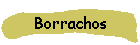 Borrachos