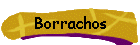 Borrachos