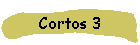 Cortos 3