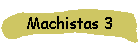 Machistas 3