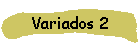 Variados 2