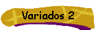Variados 2