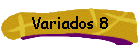 Variados 8