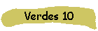 Verdes 10
