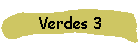 Verdes 3