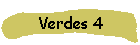 Verdes 4