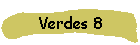 Verdes 8