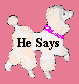 He Says