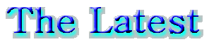 latesttitle.gif (6756 bytes)