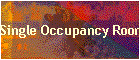 Single Occupancy Room